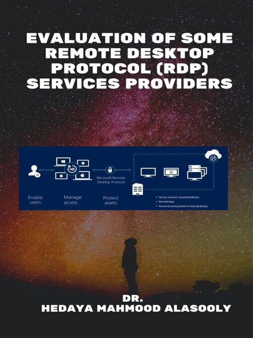 Title details for Evaluation of Some Remote Desktop Protocol (RDP) Services Providers by Dr. Hedaya Alasooly - Available